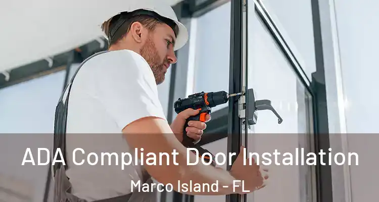  ADA Compliant Door Installation Marco Island - FL