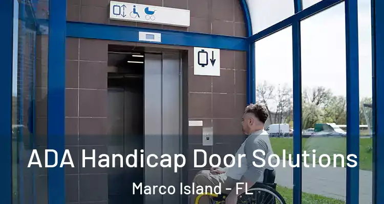  ADA Handicap Door Solutions Marco Island - FL