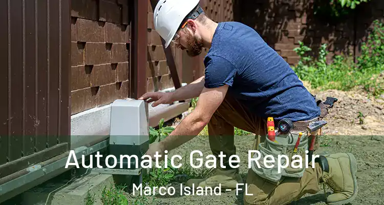  Automatic Gate Repair Marco Island - FL