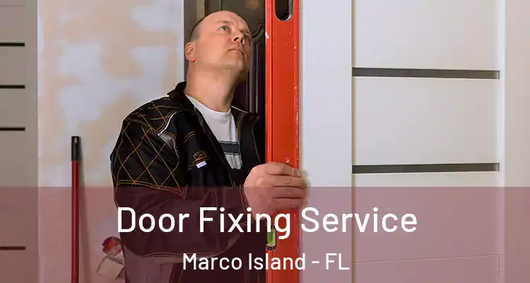  Door Fixing Service Marco Island - FL