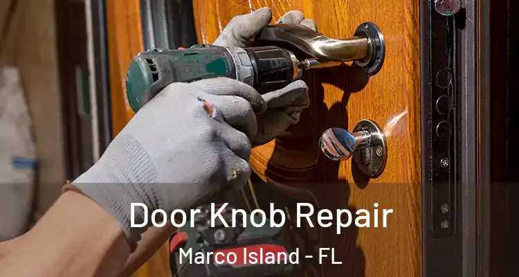  Door Knob Repair Marco Island - FL