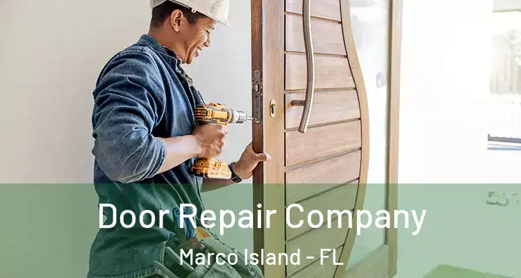  Door Repair Company Marco Island - FL