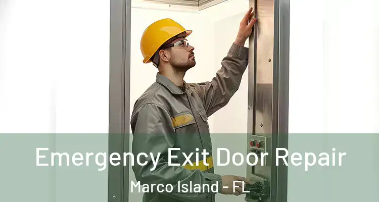  Emergency Exit Door Repair Marco Island - FL