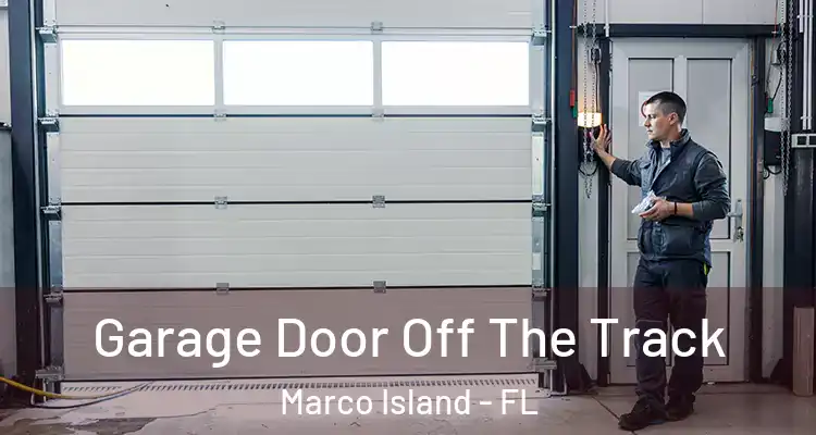  Garage Door Off The Track Marco Island - FL
