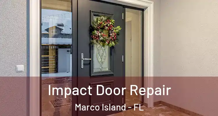  Impact Door Repair Marco Island - FL