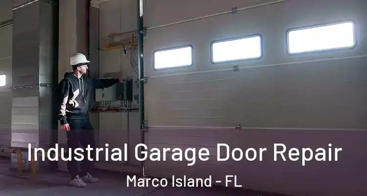  Industrial Garage Door Repair Marco Island - FL