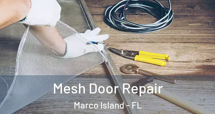  Mesh Door Repair Marco Island - FL