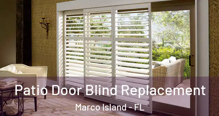  Patio Door Blind Replacement Marco Island - FL