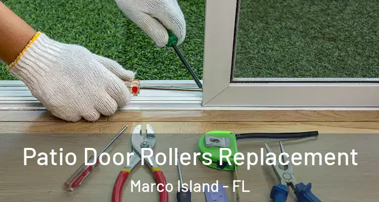  Patio Door Rollers Replacement Marco Island - FL