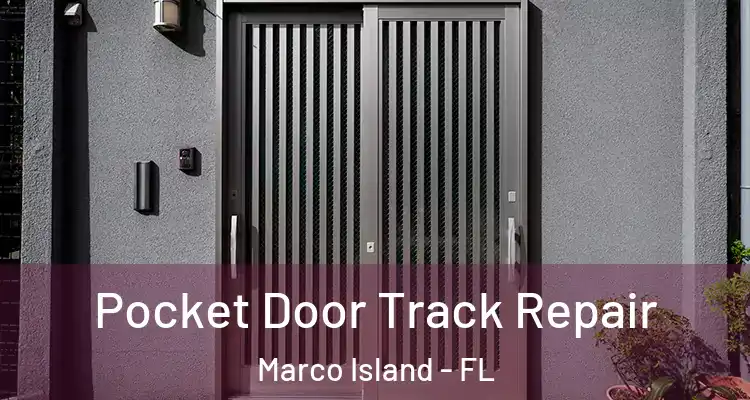 Pocket Door Track Repair Marco Island - FL