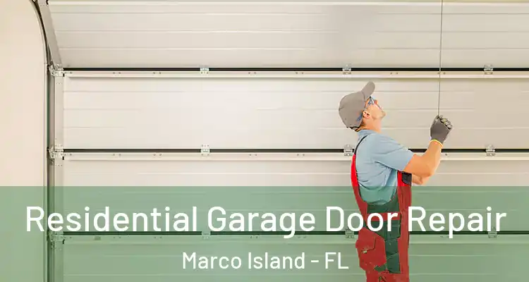  Residential Garage Door Repair Marco Island - FL