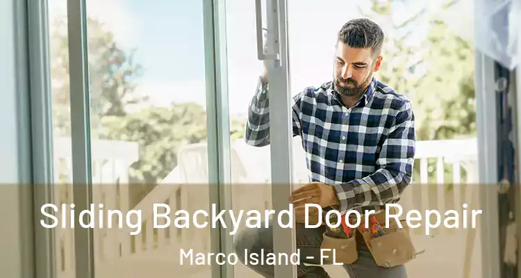  Sliding Backyard Door Repair Marco Island - FL