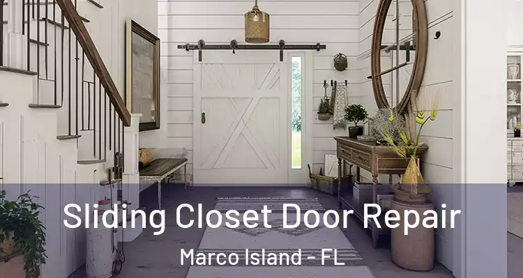  Sliding Closet Door Repair Marco Island - FL