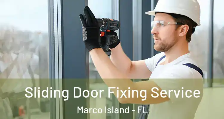  Sliding Door Fixing Service Marco Island - FL