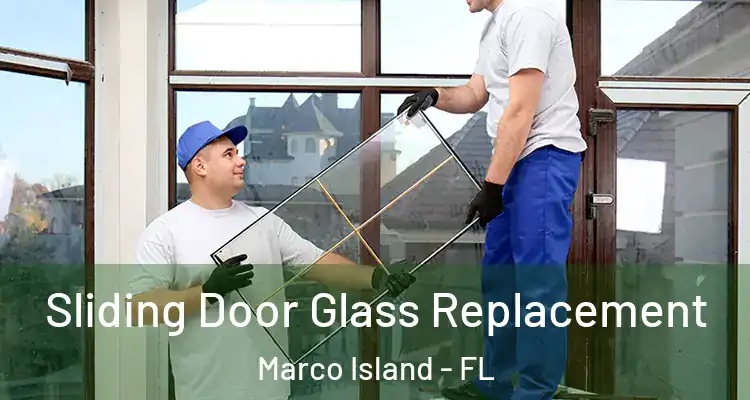  Sliding Door Glass Replacement Marco Island - FL