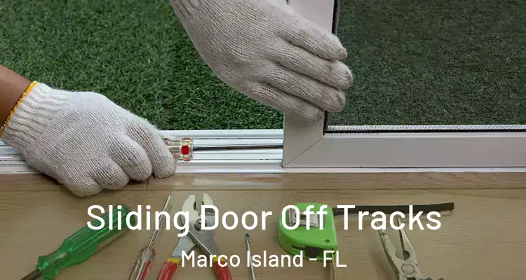  Sliding Door Off Tracks Marco Island - FL