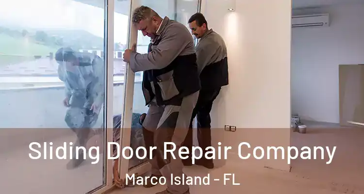  Sliding Door Repair Company Marco Island - FL