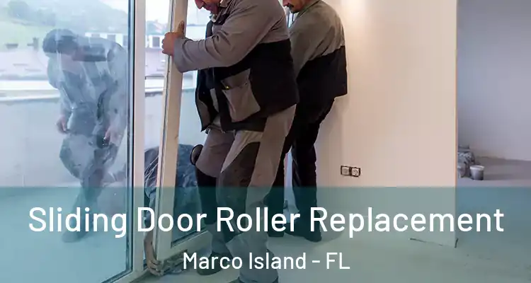  Sliding Door Roller Replacement Marco Island - FL