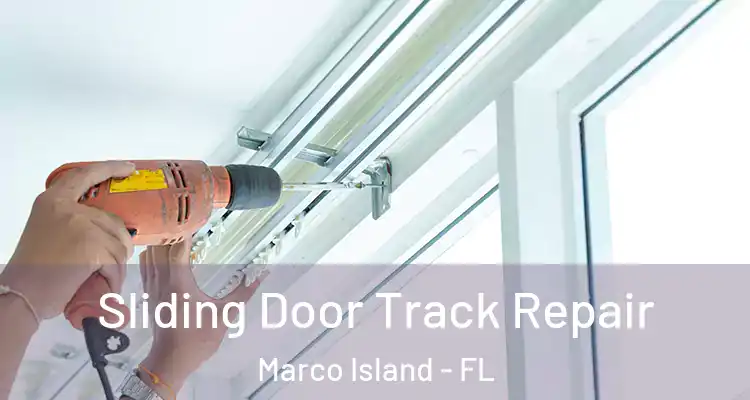  Sliding Door Track Repair Marco Island - FL