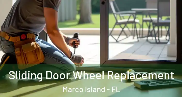  Sliding Door Wheel Replacement Marco Island - FL