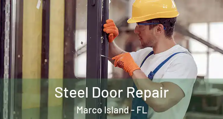  Steel Door Repair Marco Island - FL